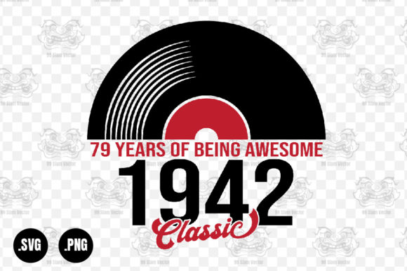 Classic 1942 Vinyl Music, 79 Years Svg
