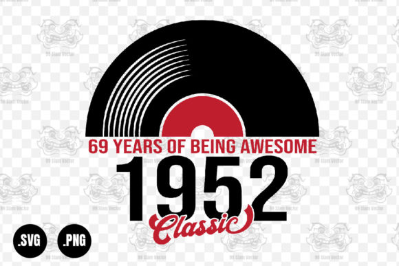 Classic 1952 Vinyl Music, 69 Years Svg