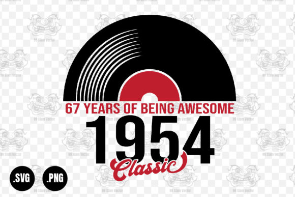 Classic 1954 Vinyl Music, 67 Years Svg